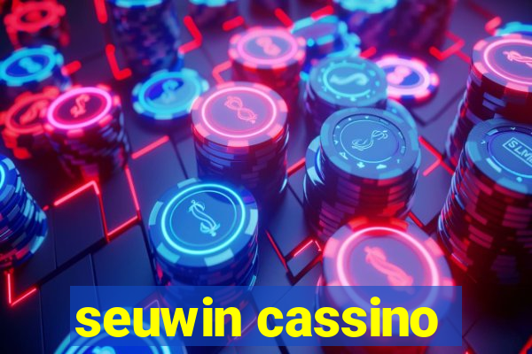 seuwin cassino